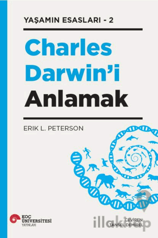 Yaşamın Esasları-2 Charles Darwin’i Anlamak