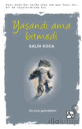 Yaşandı Ama Bitmedi