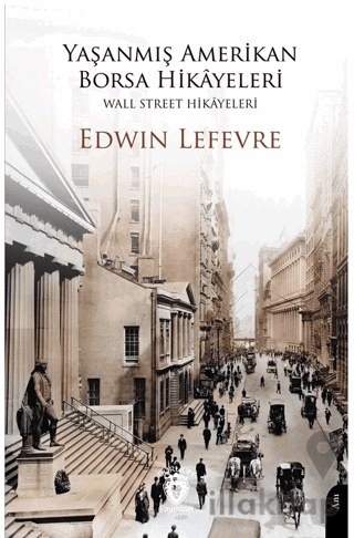 Yaşanmış Amerikan Borsa Hikayeleri - Wall Street Hikayeleri