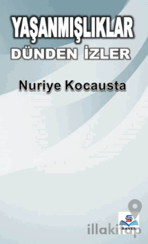 Yaşanmışlıklar Dünden İzler