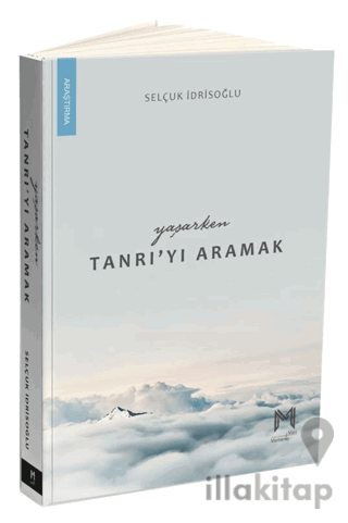 Yaşarken Tanrı’yı Aramak
