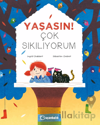 Yaşasın! Çok Sıkılıyorum