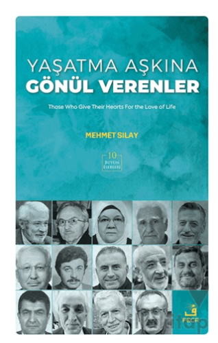 Yaşatma Aşkına Gönül Verenler