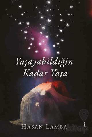 Yaşayabildiğin Kadar Yaşa