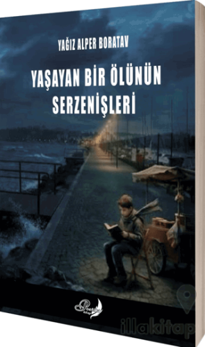 Yaşayan Bir Ölünün Serzenişleri