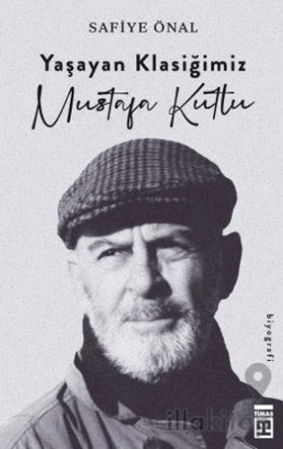 Yaşayan Klasiğimiz Mustafa Kutlu