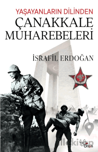 Yaşayanların Dilinden Çanakkale Muharebeleri