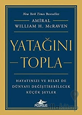 Yatağını Topla: Hayatınızı ve Belki de Dünyayı Değiştirebilecek Küçük Şeyler