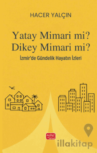 Yatay Mimari Mi? Dikey Mimari Mi?