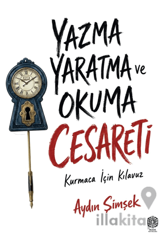 Yazma, Yaratma ve Okuma Cesareti