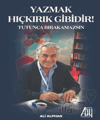 Yazmak Hıçkırık Gibidir!