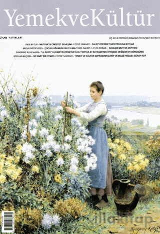 Yemek ve Kültür Üç Aylık Dergi Sayı: 67 İlkbahar 2022