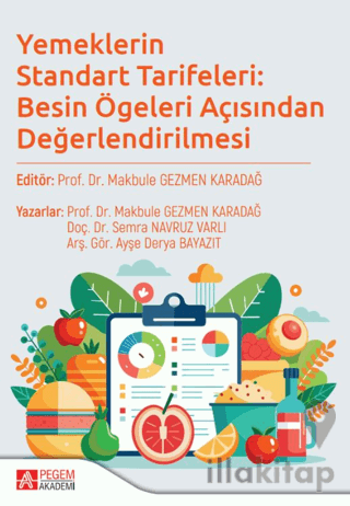 Yemeklerin Standart Tarifeleri: Besin Ögeleri Açısından Değerlendirilmesi