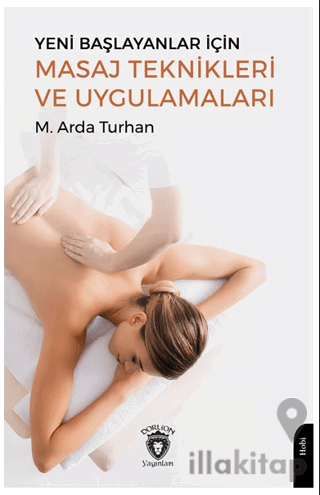 Yeni Başlayanlar İçin Masaj Teknikleri ve Uygulamaları