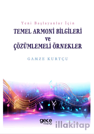 Yeni Başlayanlar İçin - Temel Armoni Bilgileri ve Çözümlemeli Örnekler