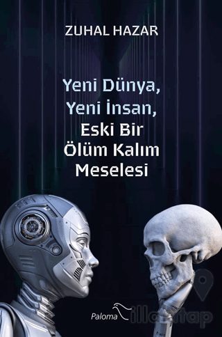 Yeni Dünya, Yeni İnsan, Eski Bir Ölüm Kalım Meselesi