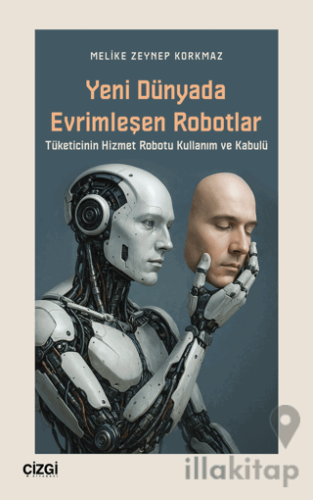 Yeni Dünyada Evrimleşen Robotlar