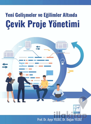 Yeni Gelişmeler ve Eğilimler Altında Çevik Proje Yönetimi