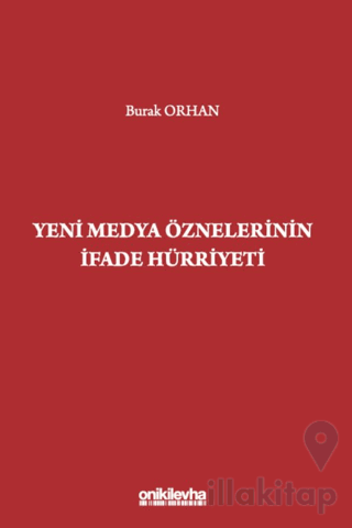 Yeni Medya Öznelerinin İfade Hürriyeti