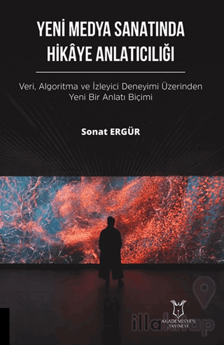 Yeni Medya Sanatında Hikaye Anlatıcılığı