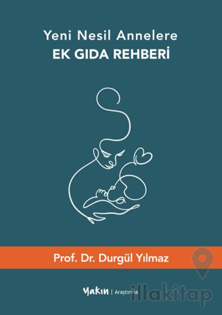 Yeni Nesil Annelere Ek Gıda Rehberi