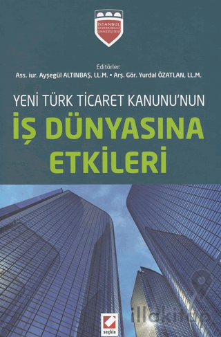 Yeni Türk Ticaret Kanununun İş Dünyasına Etkileri