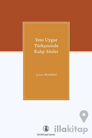 Yeni Uygur Türkçesinde Kalıp Sözler