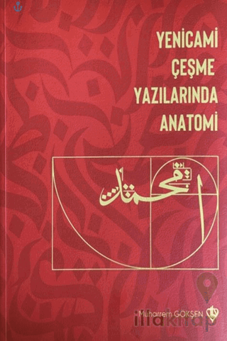 Yenicami Çeşme Yazılarında Anatomi