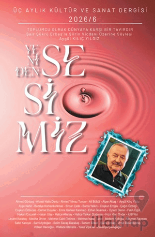 Yeniden Sesimiz - Üç Aylık Kültür ve Sanat Dergisi 6. Sayı