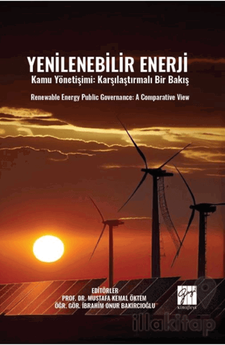 Yenilenebilir Enerji Kamu Yönetişimi: Karşılaştırmalı Bir Bakış Renewable Energy Publıc Governance: A Comparatıve Vıew