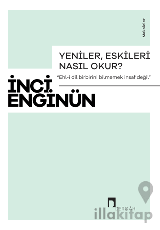 Yeniler, Eskileri Nasıl Okur?