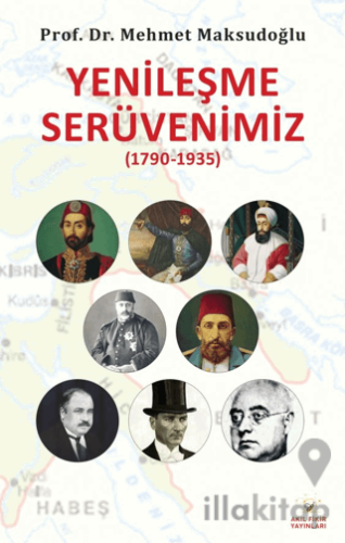 Yenileşme Serüvenimiz (1790-1935)
