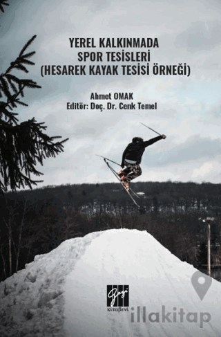 Yerel Kalkınmada Spor Tesisleri (Hesarek Kayak Tesisi Örneği)