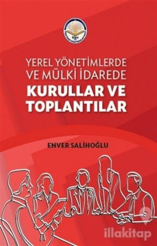 Yerel Yönetimlerde ve Mülki İdarede Kurullar ve Toplantılar