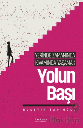 Yerinde Zamanında Kıvamında Yaşamak - Yolun Başı