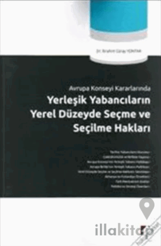 Yerleşik Yabancıların Yerel Düzeyde Seçme ve Seçilme Hakları