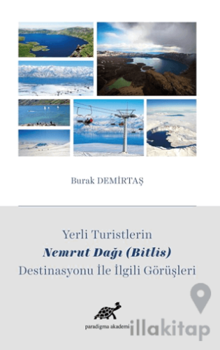 Yerli Turistlerin Nemrut Dağı (Bitlis) Destinasyonu ile İlgili Görüşleri