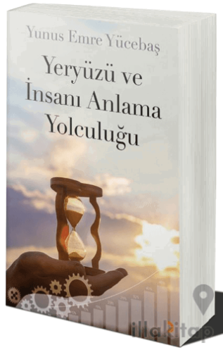 Yeryüzü ve İnsanı Anlama Yolculuğu