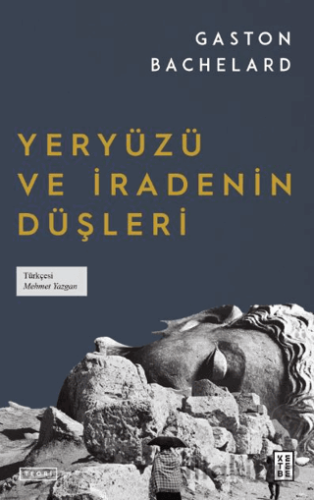 Yeryüzü ve İradenin Düşleri
