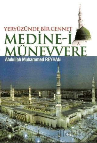 Yeryüzünde Bir Cennet Medine-i Münevvere