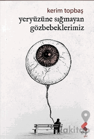 Yeryüzüne Sığmayan Gözbebeklerimiz