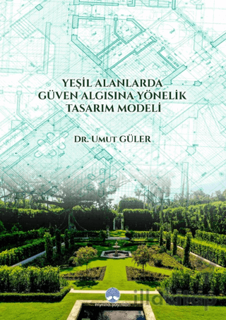 Yeşil Alanlarda Güven Algısına Yönelik Tasarım Modeli