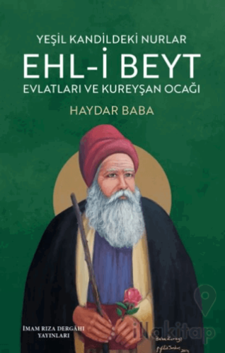 Yeşil Kandildeki Nurlar Ehl-i Bayt Evlatları ve Kureyşan Ocağı
