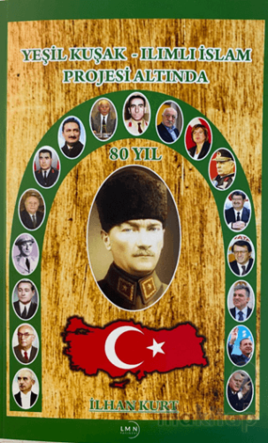 Yeşil Kuşak - Ilımlı İslam Projesi Altında 80 Yıl