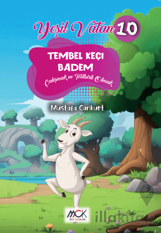 Yeşil Vatan Serisi 10 - Tembel Keçi Badem (Çalışmak ve Tedbirli Olmak)