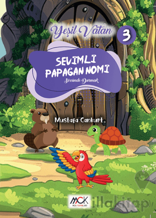 Yeşil Vatan Serisi 3 - Sevimli Papağan Nomi (Sözünde Durmak)