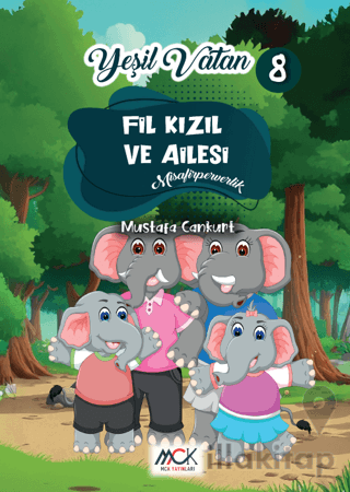 Yeşil Vatan Serisi 8 - Fil Kızıl ve Ailesi (Misafirperverlik)