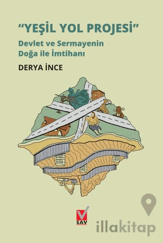 Yeşil Yol Projesi - Devlet ve Sermayenin Doğa ile İmtihanı