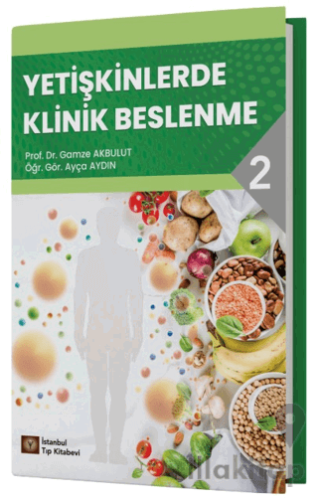 Yetişkinlerde Klinik Beslenme - 2