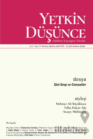 Yetkin Düşünce Dergisi Yıl: 5 Sayı: 19 - Temmuz. Ağustos, Eylül 2022